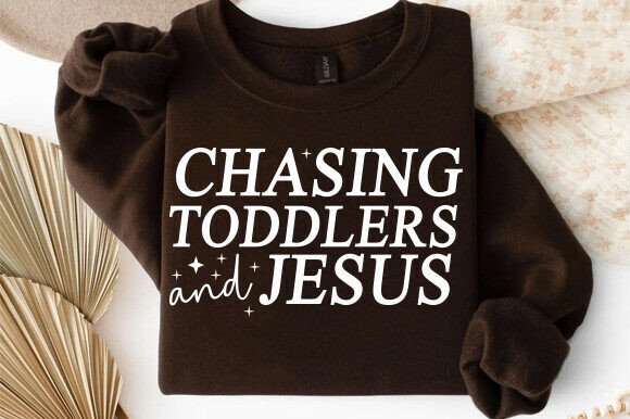 Chasing Jesus and Toddlers PNG SVG — T-Shirt Designs