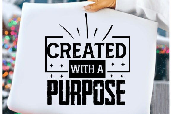 Created with a Purpose PNG, Christian SVG — T-Shirt Designs