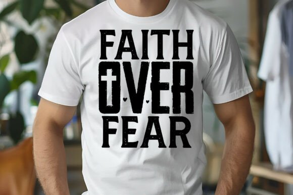 Faith-Fear Christian Shirts for Men PNG