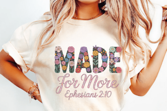 Floral Faux Made for More Christian PNG T-Shirt Designs