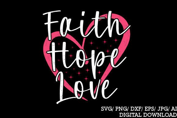 Jesus Faith Hope Love PNG, Jesus Christi T-Shirt Designs
