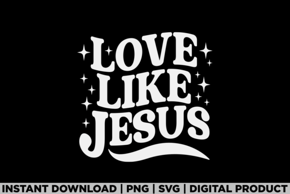 Love Like Jesus Christian Valentine Tee T-Shirt Designs