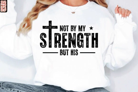 Not by My Strength Christian SVG