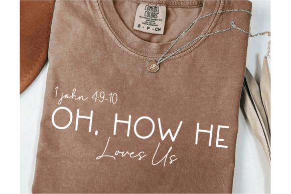 Oh How He Loves Us SVG PNG – T-Shirt Designs