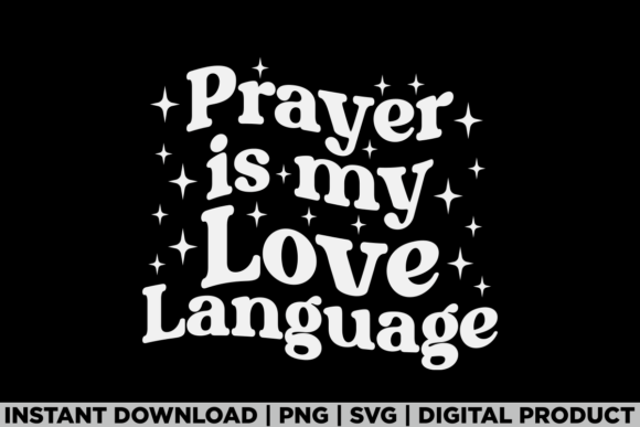 Prayer is My Love Language Christian Tee